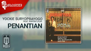 Download Yockie Suryo Prayogo Feat. Rafika Duri - Penantian (Official Karaoke Video) MP3