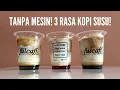 Download Lagu Tanpa Mesin! 3 Rasa Kopi Susu Kekinian! Gula Aren, Melon, Coco Pandan! Peluang Usaha Rumahan!