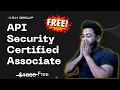 FREE API Security Certified Associate Course Step-by-Step Guide to Get Certified 2026