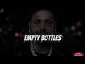 POST MALONE inspired EMPTY BOTTLES emotional heartbreak song