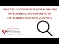 ARTIFICIAL COOPERATIVE SEARCH ALGORITHM FOR ELECTRICAL AND POWER SYSTEM APPLICATIONS USING MATLAB