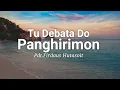Download Lagu Pdt. Firdaus Hutasoit - Tu Debata do Panghirimon (Lyrics/Lirik)
