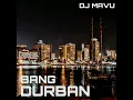 Durban Bang