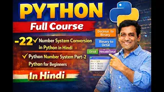 22 Number System Conversion in Python in Hindi Python Number System Part 2 Python for Beginners