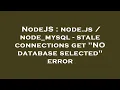 NodeJS node js node - mysql