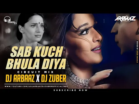 Download MP3 Sab Kuch Bhula Diya (Circuit Mix) DJ Arbaaz x DJ Zuber | Salman Khan, Shahrukh Khan, Madhuri Dixit