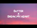 Download Lagu Butter X Break My Heart - BTS, Dua Lipa [Mashup] (Lyrics)