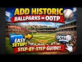 How to Easily Add Historic Ballparks in OOTP Step-by-Step Tutorial Classic Stadiums in Minutes