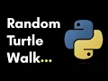 Python Turtle Walk Create a Random Walk for Beginners