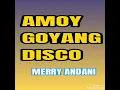 Amoy Goyang Disco - MERRY ANDANI ( lagu disco dangdut jadul )