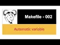Automate build process with Makefile Automatic variables with example