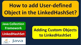 How to add User-defined Object in the LinkedHashSet Java Collection Framework