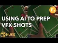 Machine Learning in Nuke Training AI to Speed Up Your VFX Shot Prep