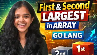 First Second Largest Element in Array Golang DSA Tutorial