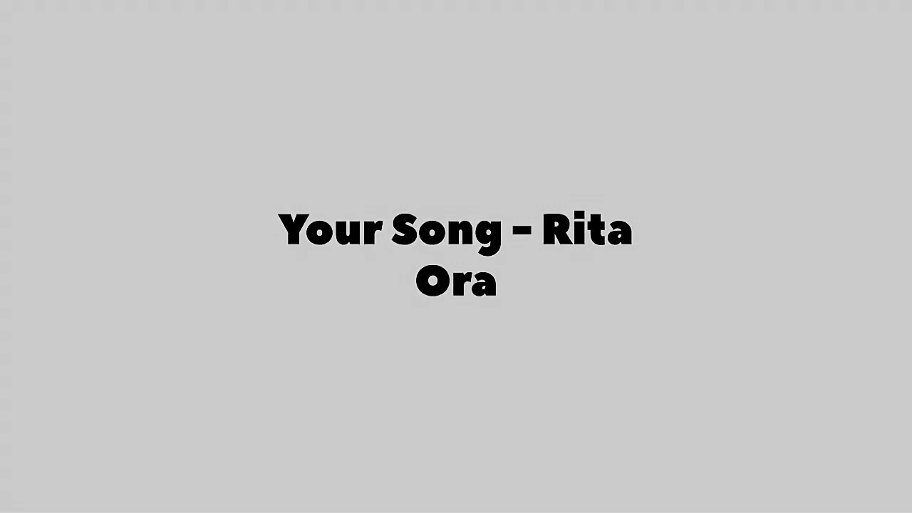 Your Song (KARAOKE Instrumental With Lyrics Version of Rita Ora)