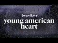 Lagu benson boone - young american heart (lyrics)