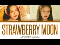 Download Lagu IVE WONYOUNG, LEESEO Strawberry Moon Lyrics (Color Coded Lyrics)