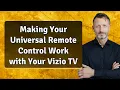 Making Your Universal Remote Control Work with Your Vizio TV