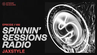 Spinnin’ Sessions Radio – Episode #692 | Jaxstyle