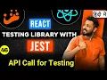 React Testing Library and Jest in Hindi API Call for Testing