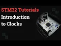 STM32 and STM32CubeIDE Tutorial Introduction to Clocks