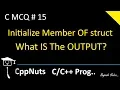 Initialize struct member in c programming C MCQ