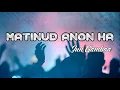 Download Lagu Matinud Anon ka LYRICS By Jun Gamboa Band | Bisaya christian song