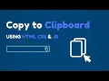 Copy to Clipboard Copied text using HTML CSS JAVASCRIPT WEB CODER