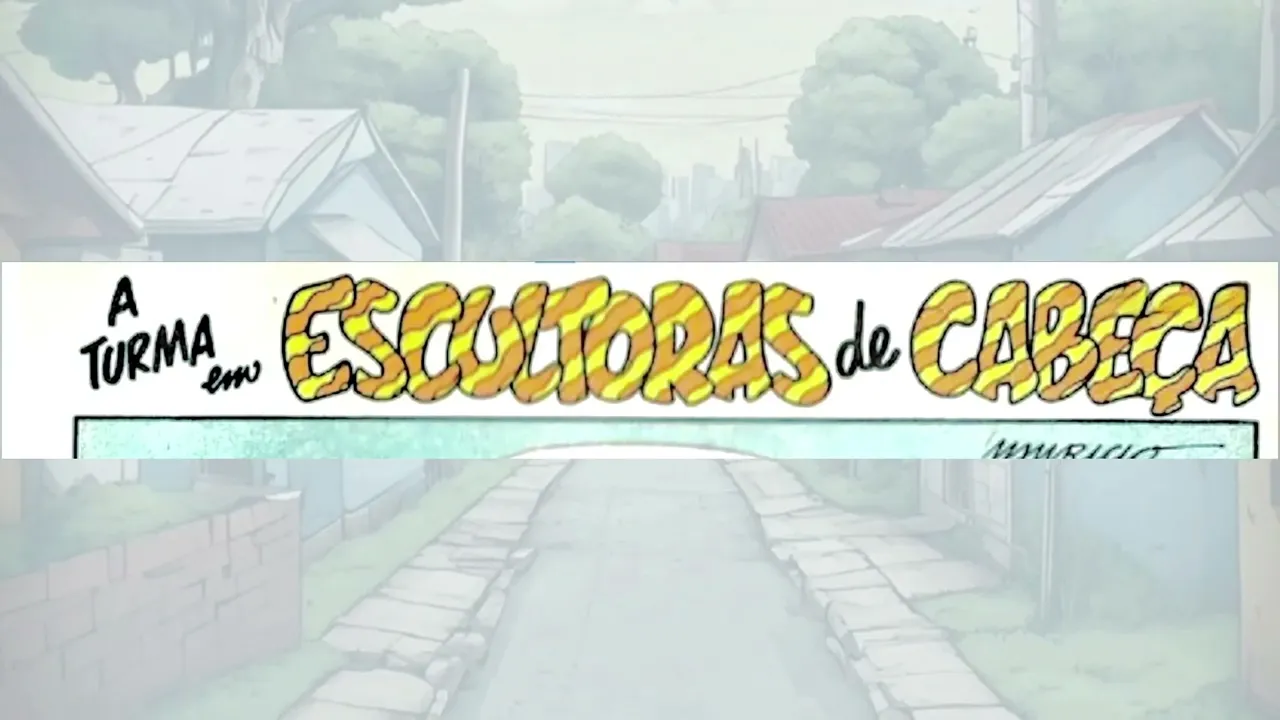 A Turma em ESCULTORAS DE CABEÇA | Turma dos Quadrinhos