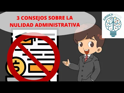 Download MP3 3 CONSEJOS SOBRE LA NULIDAD ADMINISTRATIVA