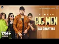 Download Lagu Big Men (All Chapters)R Nait | Laddi Gill | MixSingh | Gurlez Akhtar | Shipra Goyal | Punjabi Song
