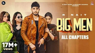 big men all chapters r nait laddi gill mixsingh gurlez akhtar shipra goyal punjabi song