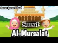 Lagu Surat Al-Mursalat -77- Quran for kids | Learn Quran for Children