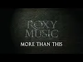 Download Lagu Roxy Music - More Than This [Lyrics]