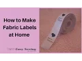 How to Make Fabric Labels at Home
