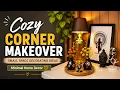 Cozy Corner Makeover Small Space Decorating Ideas Minimal Home Decor
