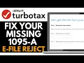 How to Fix Your Missing 1095-A - e-File Reject 2025 QUICK GUIDE