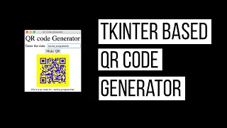 Qr code generator using tkinter as GUI making a qr code generator using python