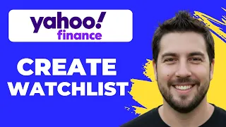 How To Create A Watchlist In Yahoo Finance Full Guide