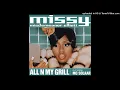 Download Lagu Missy Elliott - All N My Grill (feat. MC Solaar) [French Version]