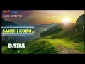Download Lagu Sakthi Kodu ~ Baba ~ A.R.Rahman ~ 🎼 5.1 SURROUND 🎧 SVP Beats ~ Thaayum Neeye