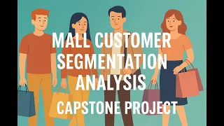 Mall Customer Segmentation Analysis CLASS - 12 CAPSTONE PROJECT