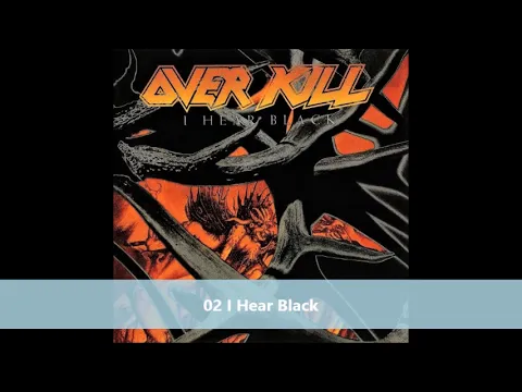 Download MP3 Over Kill - I Hear Black (full album) 1993