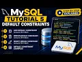 MySQL TUTORIAL 5 DEFAULT CONSTRAINT