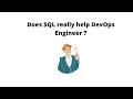 Does learning SQL for help DevOps engineering