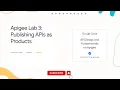 Publishing APIs as Products Qwiklabs Apigee API Platform