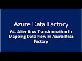 64 Alter Row Transformation in Mapping Data Flow in Azure Data Factory