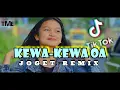 Lagu LAGU_ACARA_TERBARU KEWA-KEWA OA EE JOGET  [ MUSIK TME ] OFFICIAL REMIX BY LAVI REMIXER