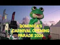 Lagu Dominica Carnival 2026 Opening Parade Highlights 🇩🇲 | Roseau Street Mas
