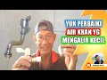 Lagu AIR KRAN MENGALIR KECIL - SOLUSI AIR KRAN YANG MENGALIR KECIL